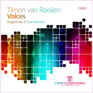[TR009] Timon van Rooijen – Voices (Trancespired Recordings)