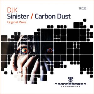 [TR022] DJK – Sinister/Carbon Dust (Trancespired Recordings)