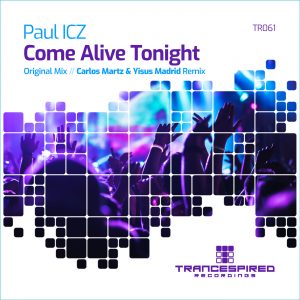 [TR061] Paul ICZ – Come Alive Tonight (Trancespired Recordings)