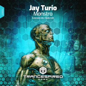 [TD007] Jay Turio – Monstro (Trancespired Dark)