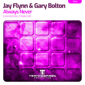 [TR115] Jay Flynn & Gary Bolton – Always Never (Trancespired Recordings)