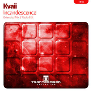 [TR140] Kvaii – Incandescence (Trancespired Recordings)